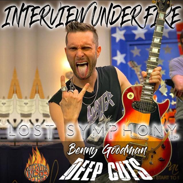 interview under fire podcast deep cuts e06 interview with benny goodman