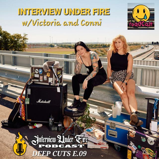 interview under fire podcast deep cuts e09 interview with victoria and conni