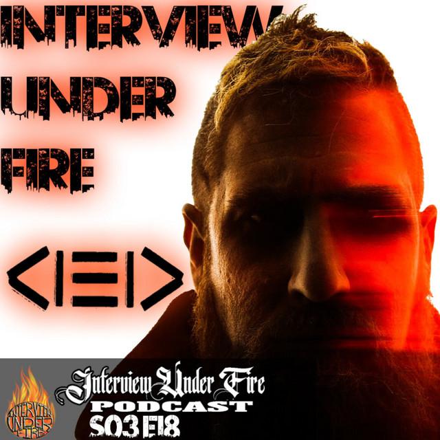 Interview Under Fire Podcast Season 03 Episode 18 Joe Cotela of DED