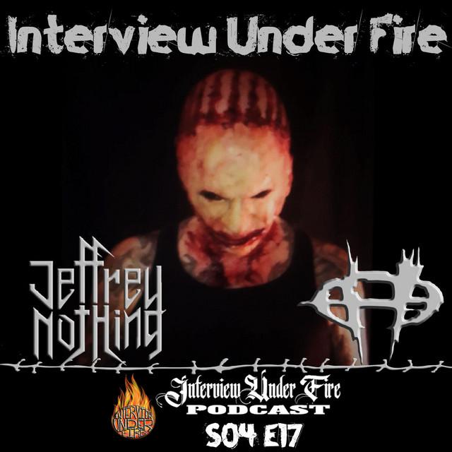 interview under fire podcast s04 e17 jeffrey nothing interview