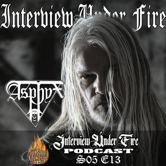 interview under fire podcast s05 e13 martin van drunen of asphyx