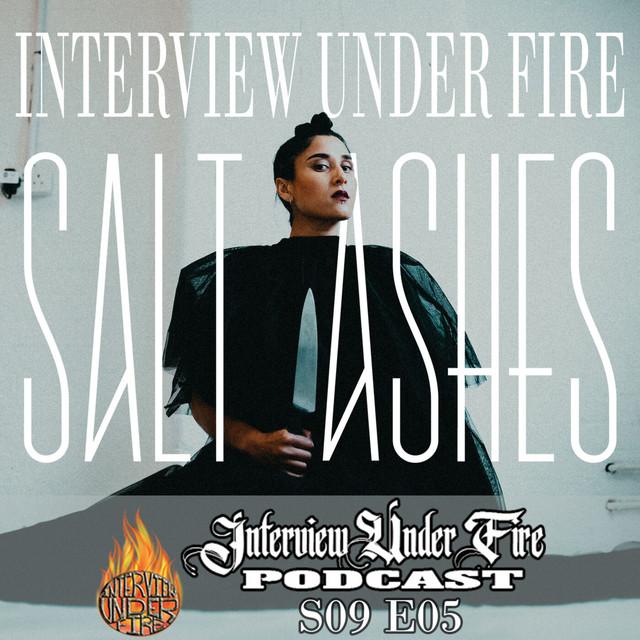 interview under fire podcast s09 e05 interview with salt ashes