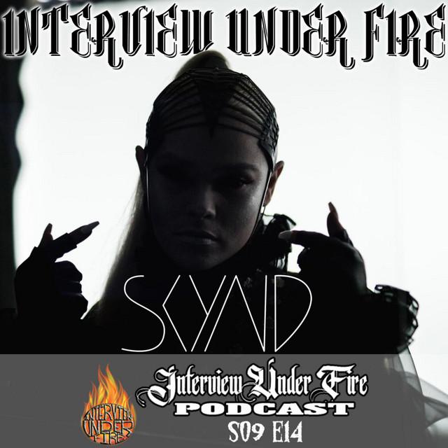 interview under fire podcast s09 e14 interview with skynd