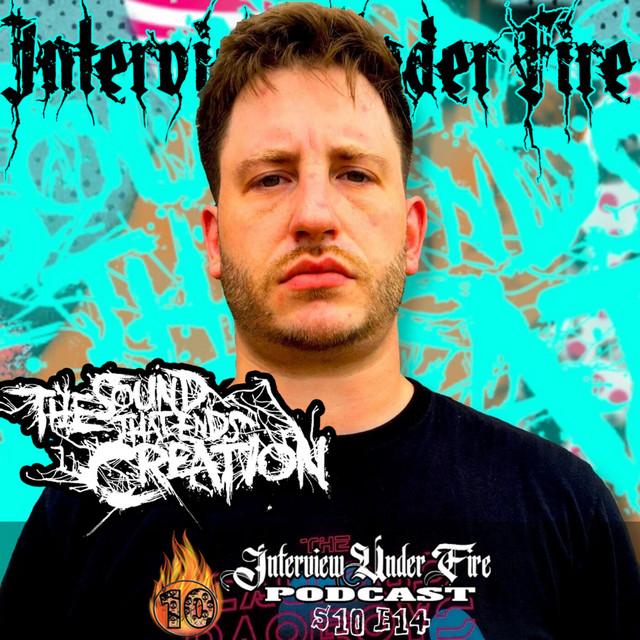 interview under fire podcast s10 e14 chris dearing of the sound that ends creation