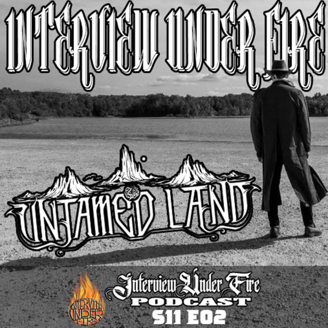 interview under fire podcast s11 e02 patrick kern of untamed land