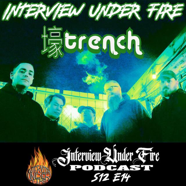 interview under fire podcast s12 e14 bryce jassman of trench