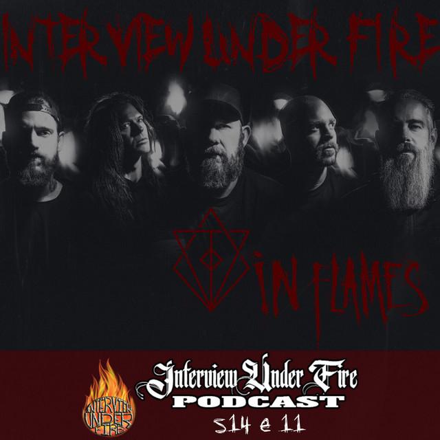 interview under fire podcast s14 e11 chris broderick of in flames