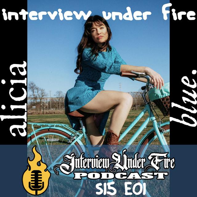 interview under fire podcast s15 e01 interview with alicia blue