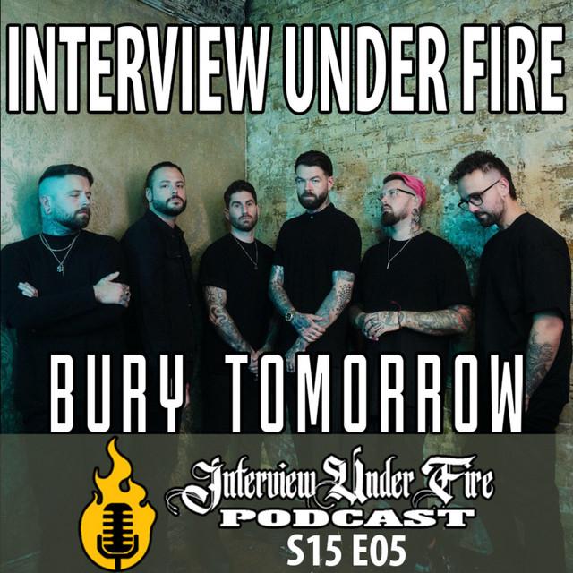 interview under fire podcast s15 e05 adam jackson and tom prendergast of bury tomorrow