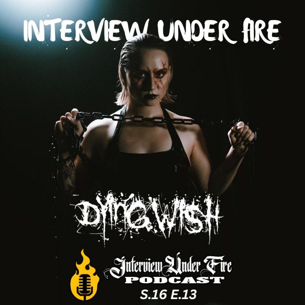interview under fire podcast s16 e13 emma boster of dying wish