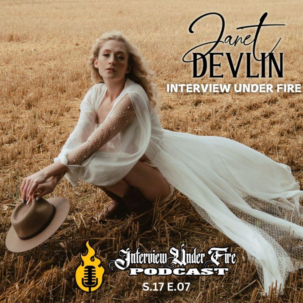 interview under fire podcast s17 e07 interview with janet devlin