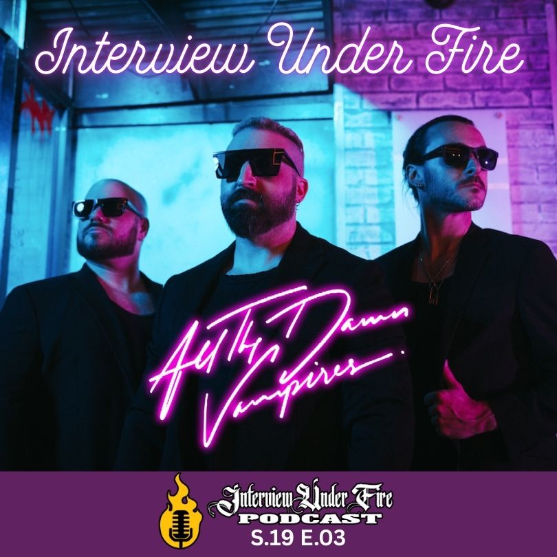 interview under fire podcast s19 e03 davey oberlin of all the damn vampires