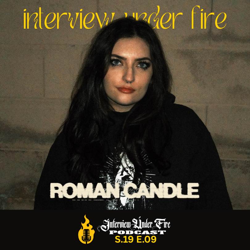 interview under fire podcast s19 e09 piper ferrari of roman candle