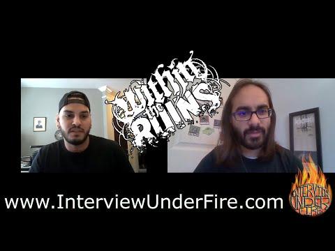 interview under fire steve tinnon of within the ruins interview